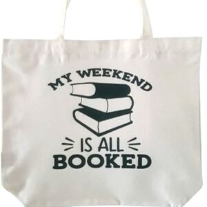 My Weekend Is All Booked Custom Tote Bag
